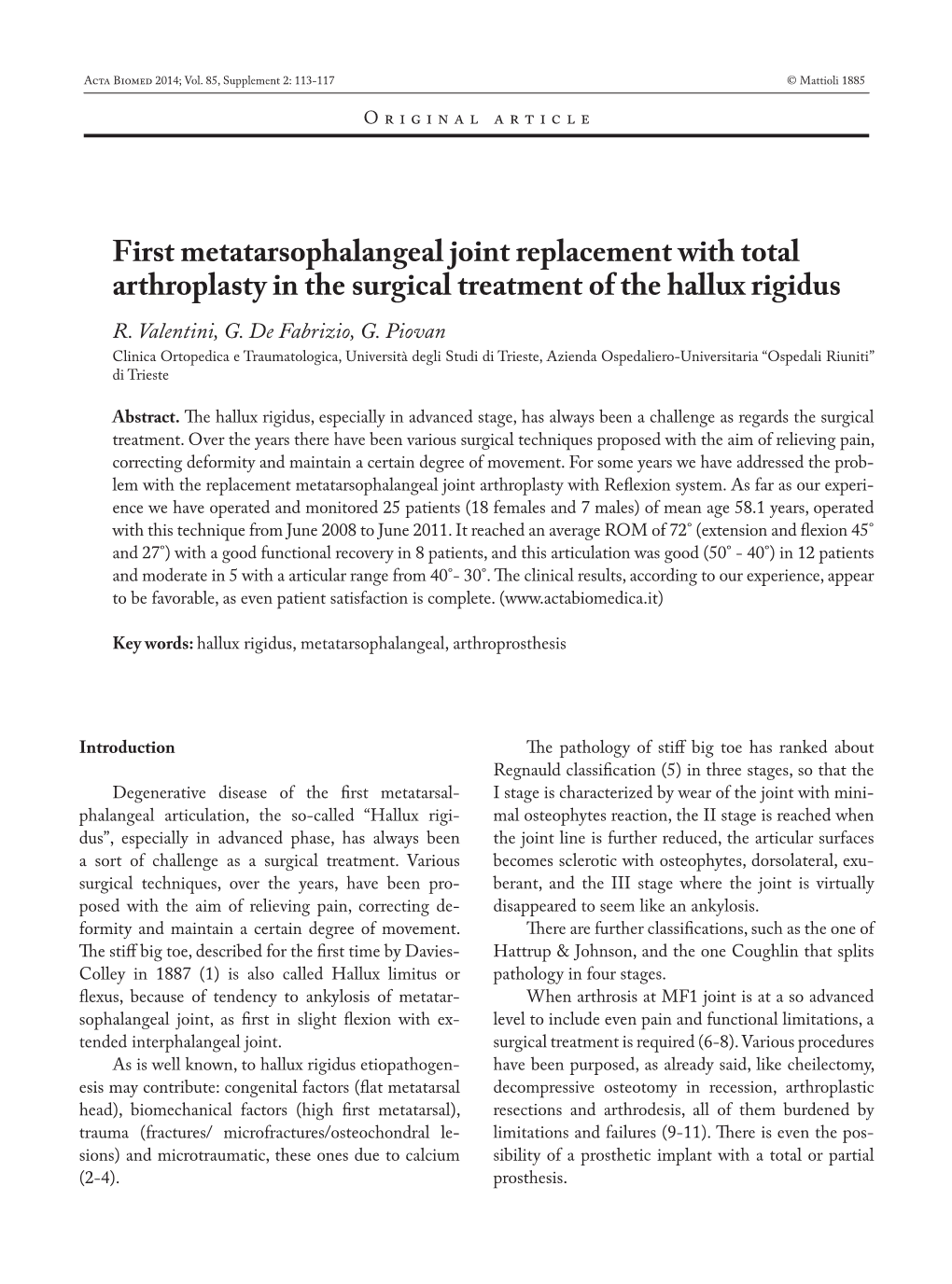 First Metatarsophalangeal Joint Replacement with Total Arthroplasty in the Surgical Treatment of the Hallux Rigidus R