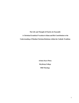 1 the Life and Thought of Charles De Foucauld: a Christian Eremitical Vocation to Islam and His Contribution to the Understandin