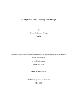 Healthy Belting for the Classically Trained Singer by Samantha Serrano Bassig Treatise Presented to the Faculty of the Graduat