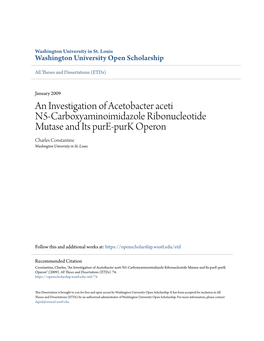 An Investigation of Acetobacter Aceti N5-Carboxyaminoimidazole Ribonucleotide Mutase and Its Pure-Purk Operon Charles Constantine Washington University in St