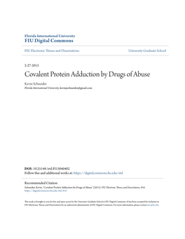 Covalent Protein Adduction by Drugs of Abuse Kevin Schneider Florida International University, Kevinjschneider@Gmail.Com