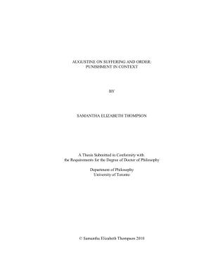 AUGUSTINE on SUFFERING and ORDER: PUNISHMENT in CONTEXT by SAMANTHA ELIZABETH THOMPSON a Thesis Submitted in Conformity With