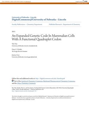 An Expanded Genetic Code in Mammalian Cells with a Functional Quadruplet Codon Wei Niu University of Nebraska-Lincoln, Wniu2@Unl.Edu