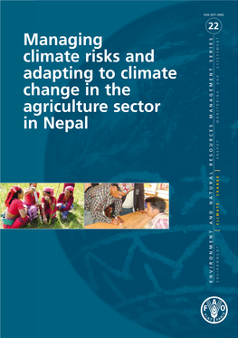 Managing Climate Risks and Adapting to Climate Change in the Agriculture Sector in Nepal Mo Ni Tor in G a N D Ass E Ss Me T Climate Change En Ergy