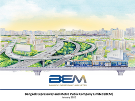 Bangkok Expressway and Metro Public Company Limited (BEM) January 2020 BEM : Business Overview