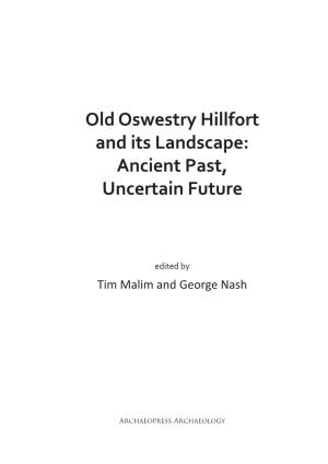 Old Oswestry Hillfort and Its Landscape: Ancient Past, Uncertain Future