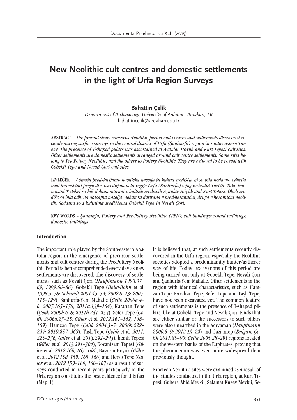 New Neolithic Cult Centres and Domestic Settlements in the Light of Urfa Region Surveys