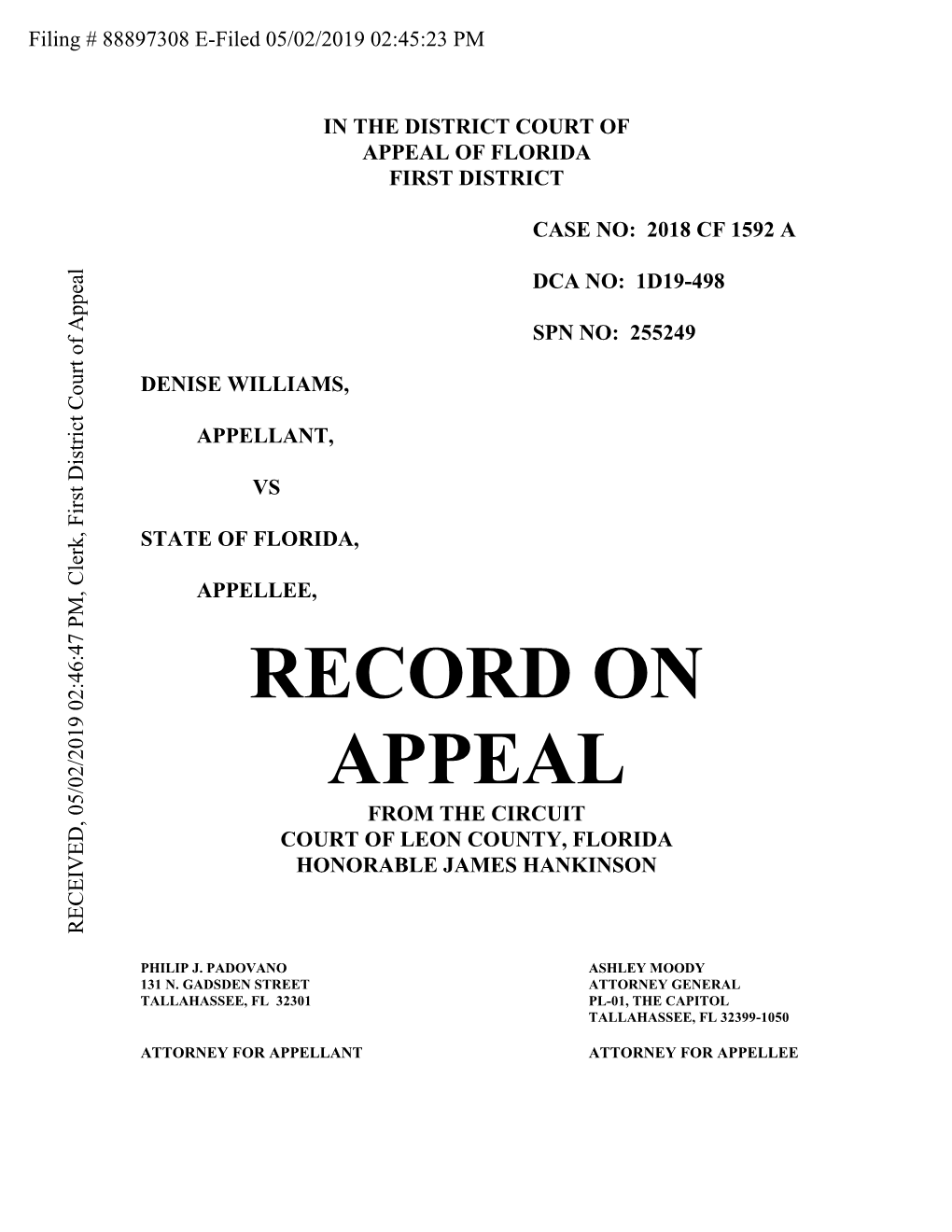 RECORD on APPEAL from the CIRCUIT COURT of LEON COUNTY, FLORIDA HONORABLE JAMES HANKINSON RECEIVED, 05/02/2019 02:46:47 PM, Clerk, First District Court of Appeal