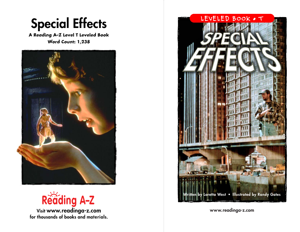 Special Effects LEVELEDLEVELED READER BOOK • •T a a Reading A–Z Level T Leveled Book Word Count: 1,238