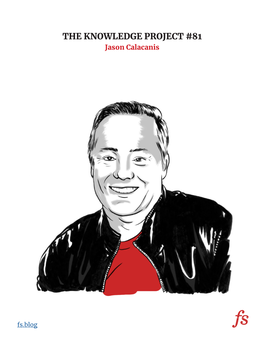 THE KNOWLEDGE PROJECT #81 Jason Calacanis