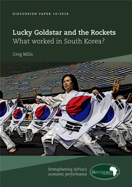 Lucky Goldstar and the Rockets What Worked in South Korea?