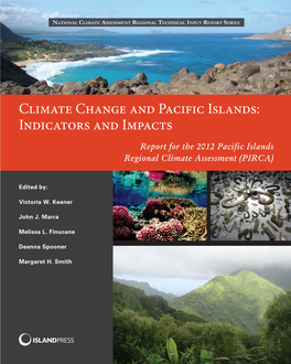Climate Change and Pacific Islands: Indicators and Impacts Report for the 2012 Pacific Islands Regional Climate Assessment (PIRCA)