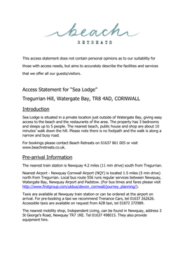 Access Statement for “Sea Lodge” Tregurrian Hill, Watergate Bay, TR8 4AD, CORNWALL