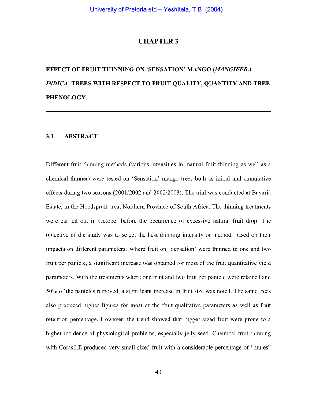 Effect of Fruit Thinning on 'Sensation' Mango (Mangifera Indica) Trees With