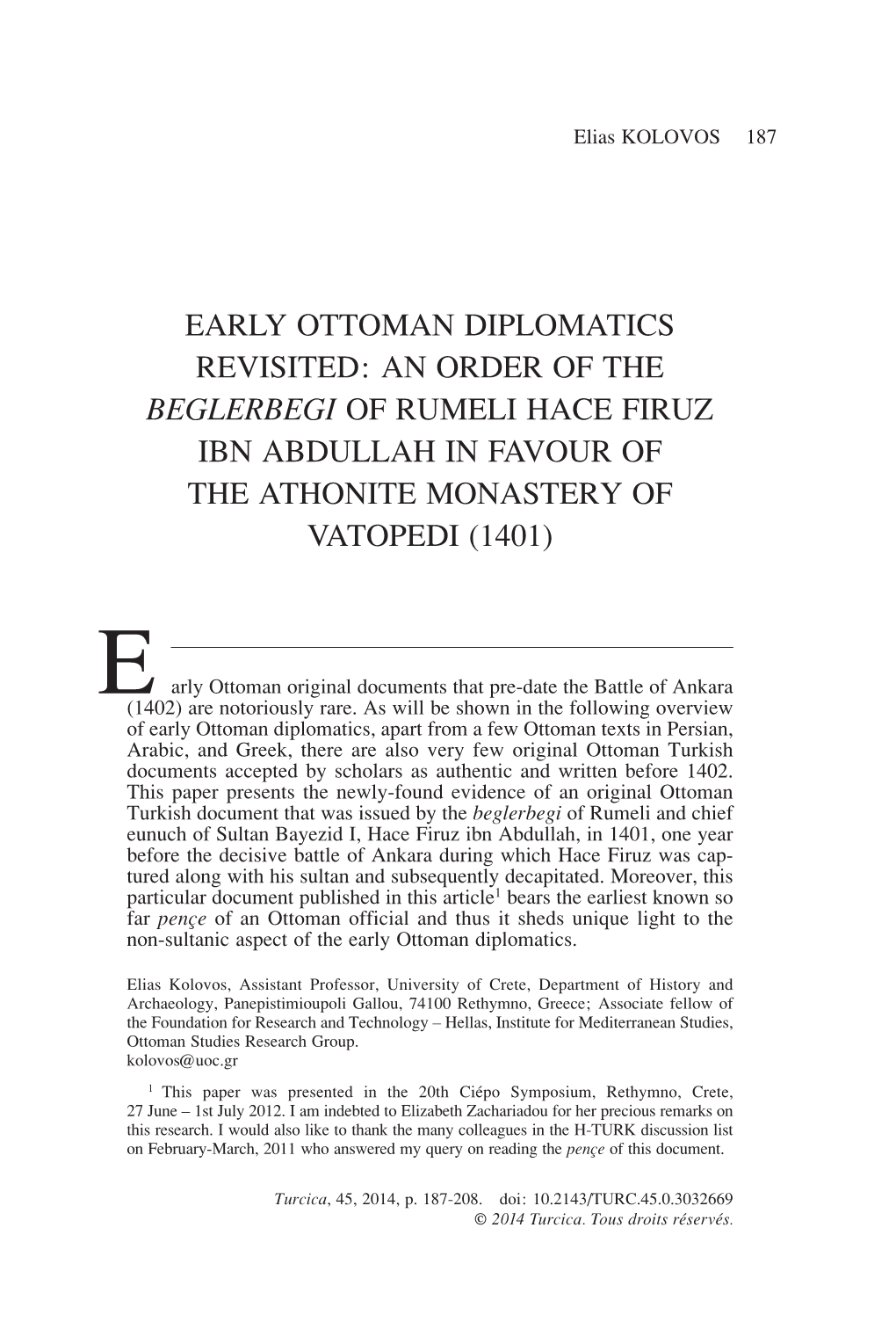 Early Ottoman Diplomatics Revisited: an Order of the Beglerbegi of Rumeli Hace Firuz Ibn Abdullah in Favour of the Athonite Monastery of Vatopedi (1401)