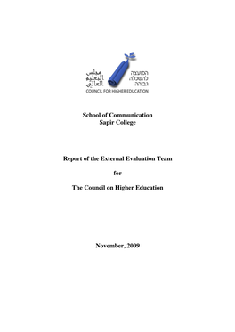 School of Communication Sapir College Report of the External Evaluation Team for the Council on Higher Education November, 2009