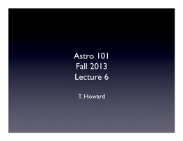 Astro 101 Fall 2013 Lecture 6