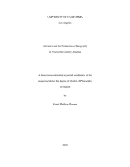 UNIVERSITY of CALIFORNIA Los Angeles Literature and the Production of Geography in Nineteenth-Century America a Dissertation