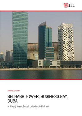 BELHABB TOWER, BUSINESS BAY, DUBAI Al Abraaj Street, Dubai, United Arab Emirates Belhabb Tower, Business Bay, Dubai