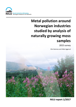 Metal Pollution Around Norwegian Industries Studied by Analysis of Naturally Growing Moss Samples 2015 Survey