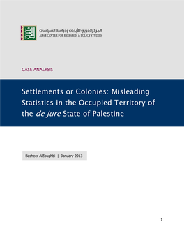 Settlements Or Colonies: Misleading Statistics in the Occupied Territory of the De Jure State of Palestine