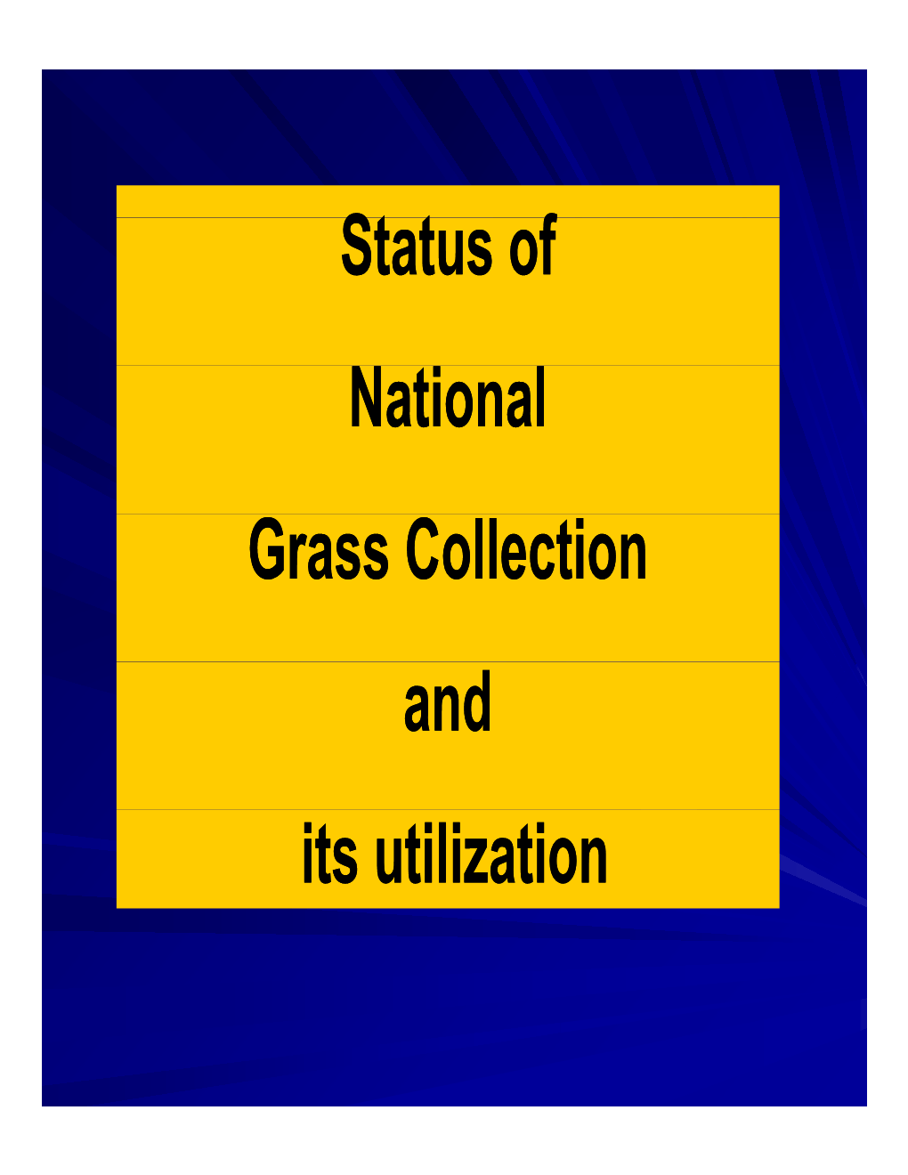 Is Grass Collection (Ecotypes of Pasture and Turf Grass Species, Ornamental and Wild Growing, Native and Foreign)