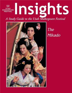 The Mikado the Articles in This Study Guide Are Not Meant to Mirror Or Interpret Any Productions at the Utah Shakespeare Festival