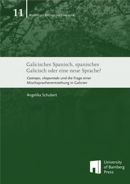 Galicisches Spanisch, Spanisches Galicisch Oder Eine Neue Sprache? Castrapo, Chapurrado Und Die Frage Einer Mischsprachenentstehung in Galicien