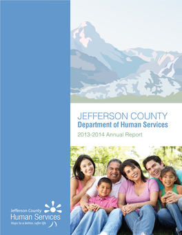 JEFFERSON COUNTY Department of Human Services 2013-2014 Annual Report Letter from the Board of County Commissioners