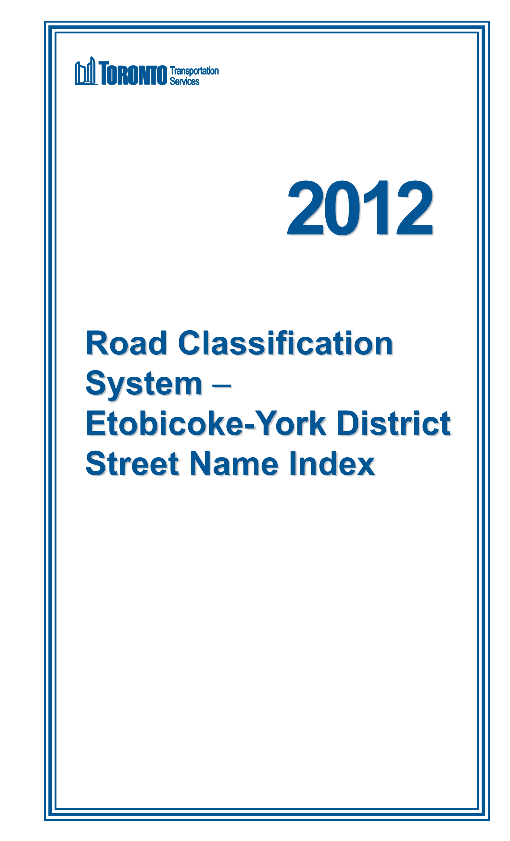 Etobicoke-York District Street Name Index Road Classification System