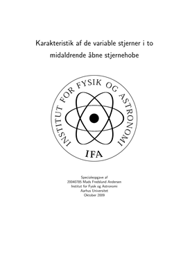 Karakteristik Af De Variable Stjerner I to Midaldrende Åbne Stjernehobe