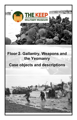 Floor 2. Gallantry, Weapons and the Yeomanry Case Objects and Descriptions