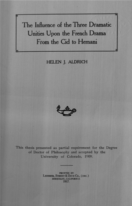 The Influence of the Three Dramatic Unities Upon the French Drama from the Cid to Hernani