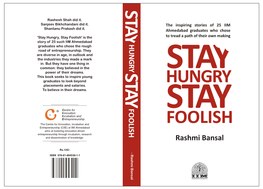 Stay Hungry, Stay Foolish' Is What Steve Jobs Advised the Graduating Class of Stanford University in His Commencement Address to the Class of 2005