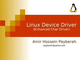 Linux Device Driver (Enhanced Char Driver)