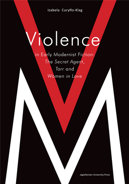 Violence in Early Modernist Fiction: the Secret Agent, Tarr and Women in Love