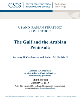 EXECUTIVE SUMMARY the Gulf and the Arabian Peninsula Is the Most Important Single Theater in the US-Iranian Strategic Competition