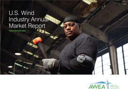 U.S. Wind Industry Annual Market Report YEAR ENDING 2009 AWEA Sincerely Thanks Its Member Companies and Other Organizations for Their Input on Industry Data