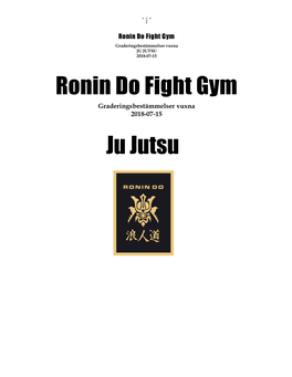 Graderingsbestammelser Jujutsu Vuxn a Ronin Do Fight Gym 2018 07 15