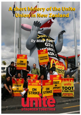 A Short History of the Unite Union in New Zealand by Mike Treen Unite National Director April 29, 2014