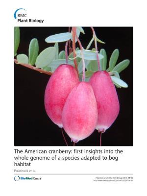 First Insights Into the Whole Genome of a Species Adapted to Bog Habitat Polashock Et Al