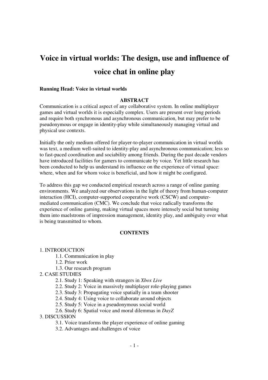 Voice in Virtual Worlds: the Design, Use and Influence of Voice Chat in Online Play