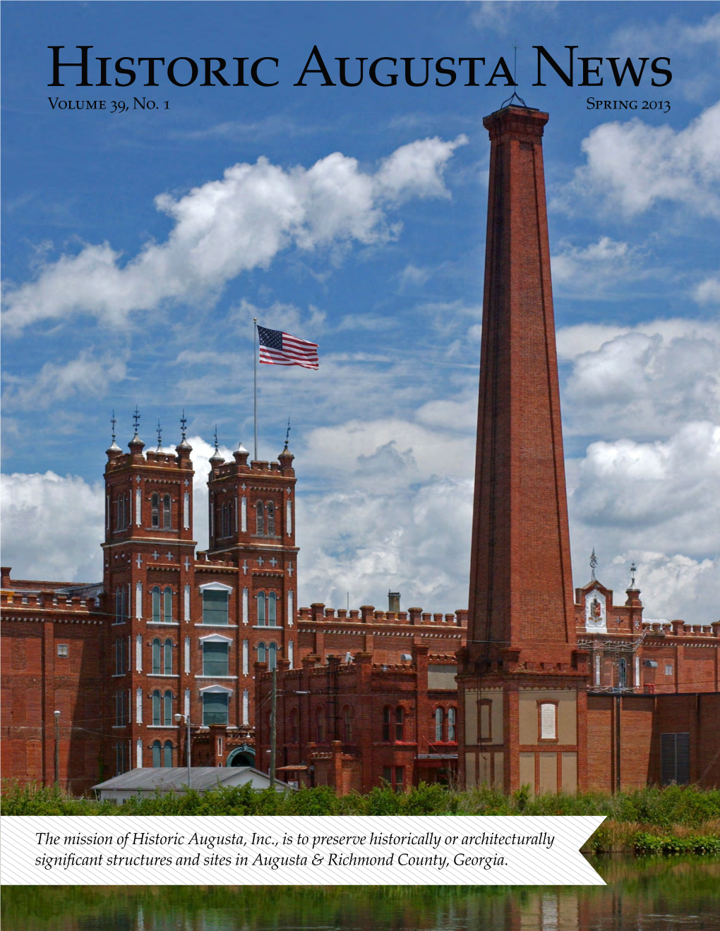 Historic Augusta News Spring 2013 | 3 Historic Augusta Is Seeking Nominations for Properties to Be Listed to the 2014 Endangered Properties List