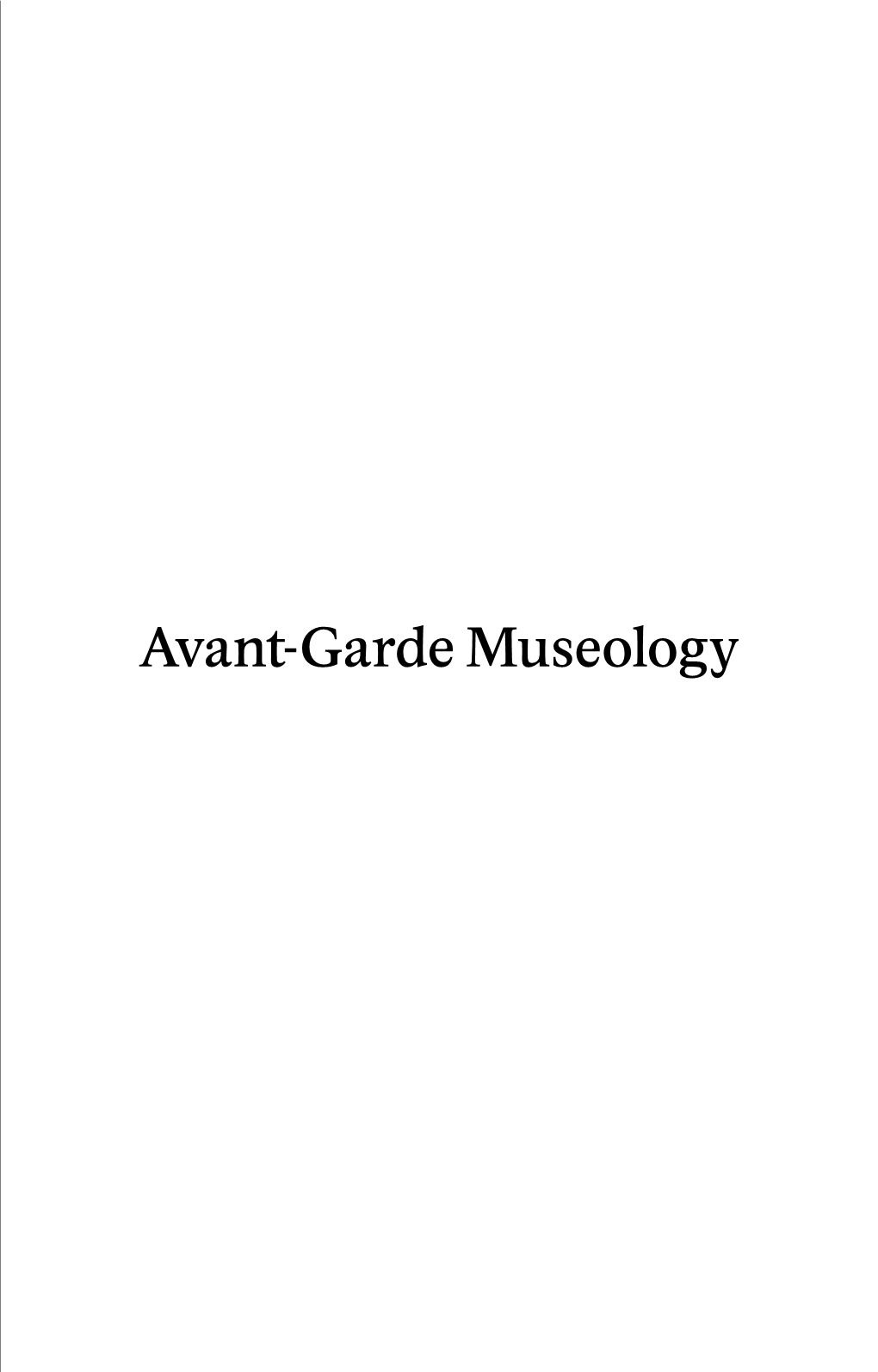 Avant-Garde Museology E-Flux Classics