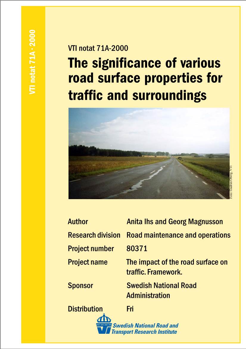 The Significance of Various Road Surface Properties for Traffic And