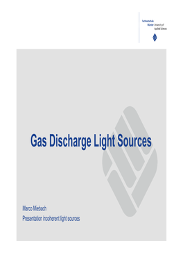 Gas Discharge Light Sources