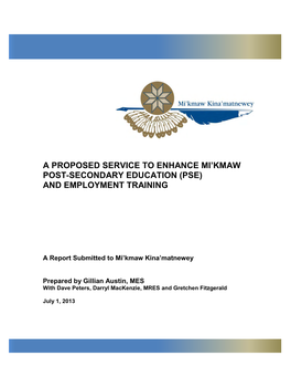 A Proposed Service to Enhance Mi'kmaw Post-Secondary Education (Pse) and Employment Training