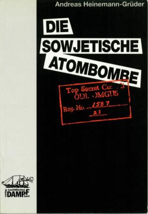 Heinemann-Grüder: Die Sowjetische Atombombe