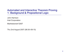 Automated and Interactive Theorem Proving 1: Background & Propositional Logic
