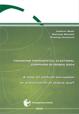 Financing Presidential Electoral Campaign in Serbia 2004